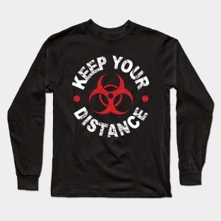 Keep Your Distance - Funny Quotes - Danger Frase - WHT Long Sleeve T-Shirt